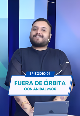 FUERA DE ÓRBITA - Episodio 01